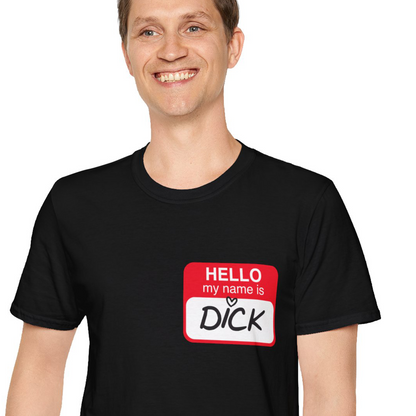 "My name is Dick" Name Tag T-Shirt