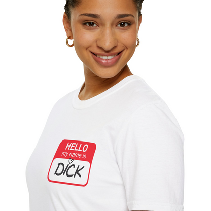 "My name is Dick" Name Tag T-Shirt